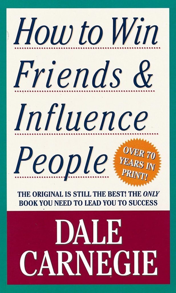 How to Win Friends and Influence People by Dale Carnegie - Must read books for an Entrepreneur