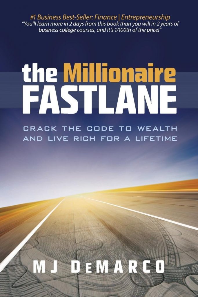 The Millionaire Fast Lane by MJ Demarco