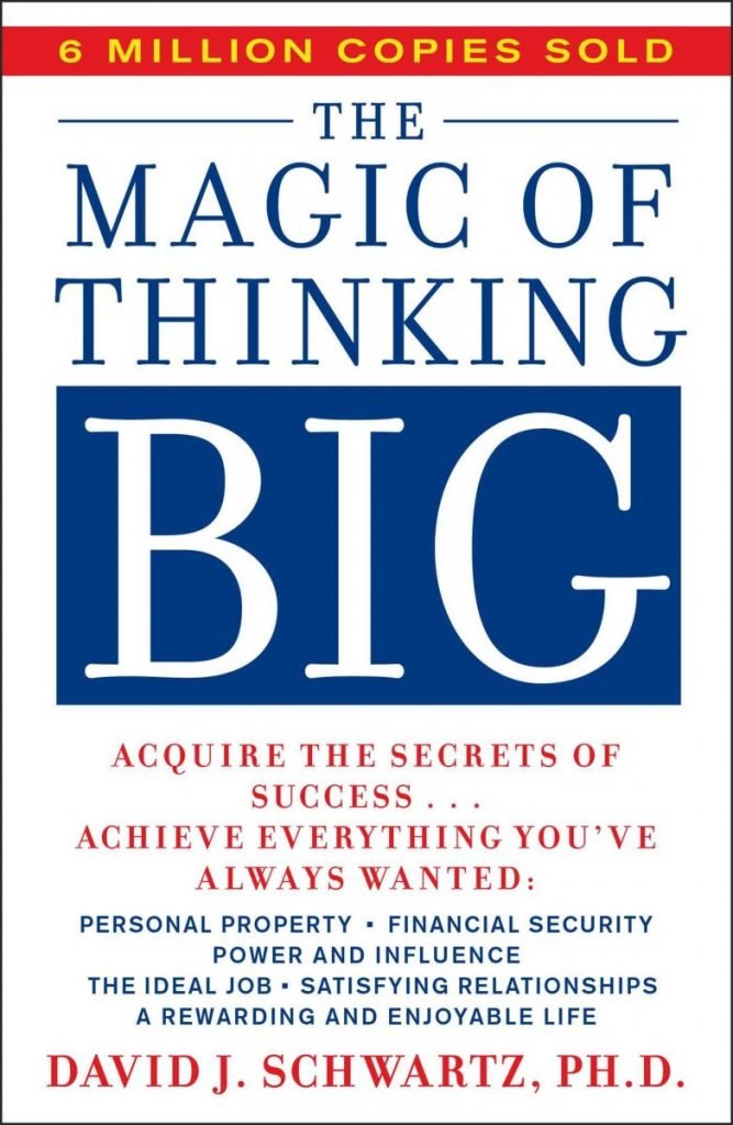must read books for an entrepreneur
The Magic of Thinking Big by Dr David J. Schwartz.