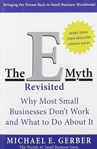 The E-Myth Revisited by Michael E. Gerber